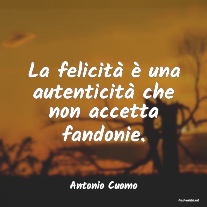 frasi di Antonio Cuomo