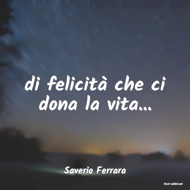 frasi di Saverio Ferrara