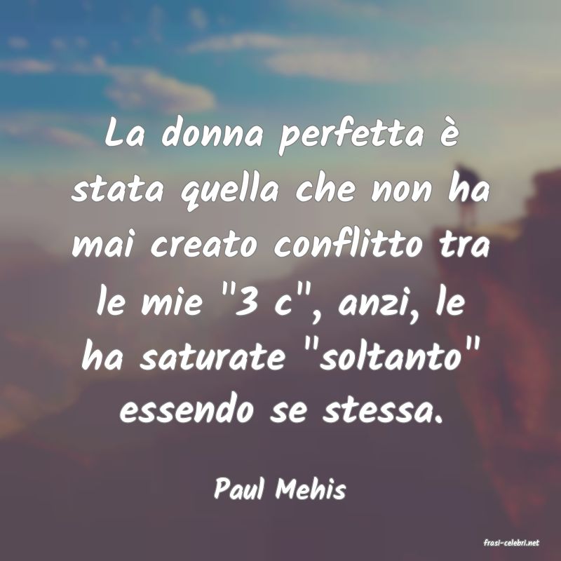 frasi di  Paul Mehis
