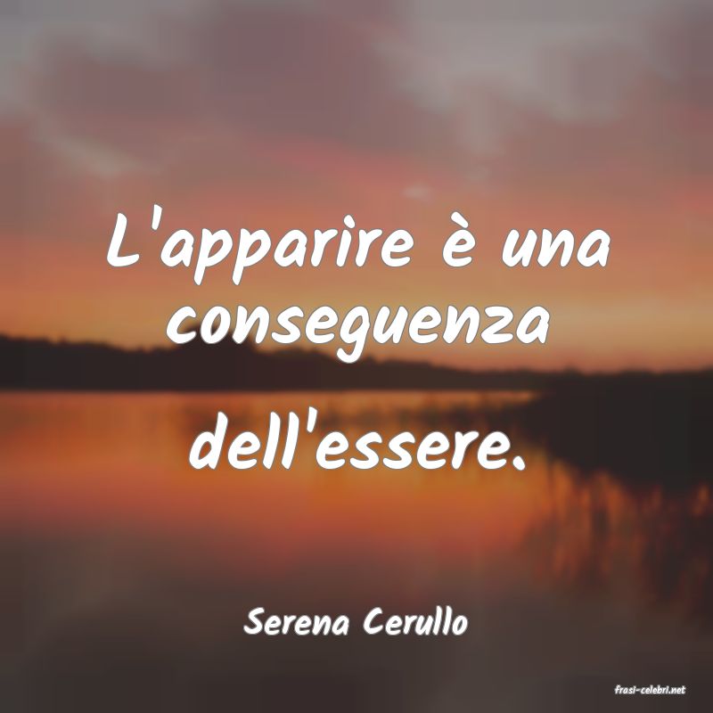 frasi di  Serena Cerullo
