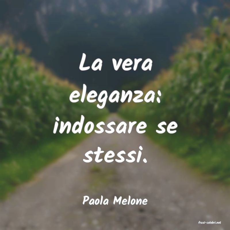 frasi di  Paola Melone
