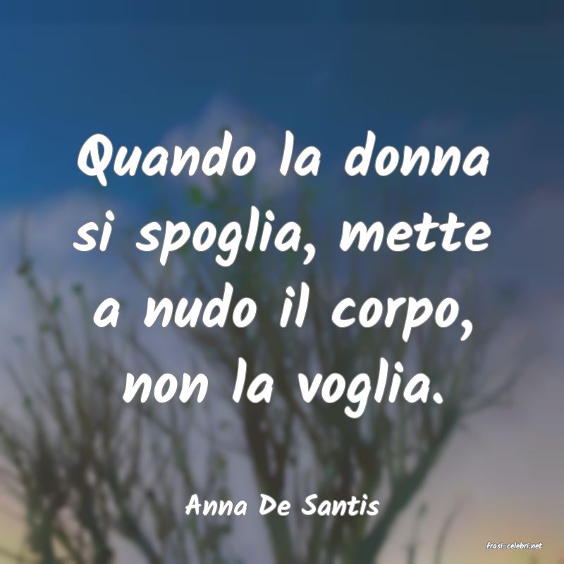 frasi di Anna De Santis
