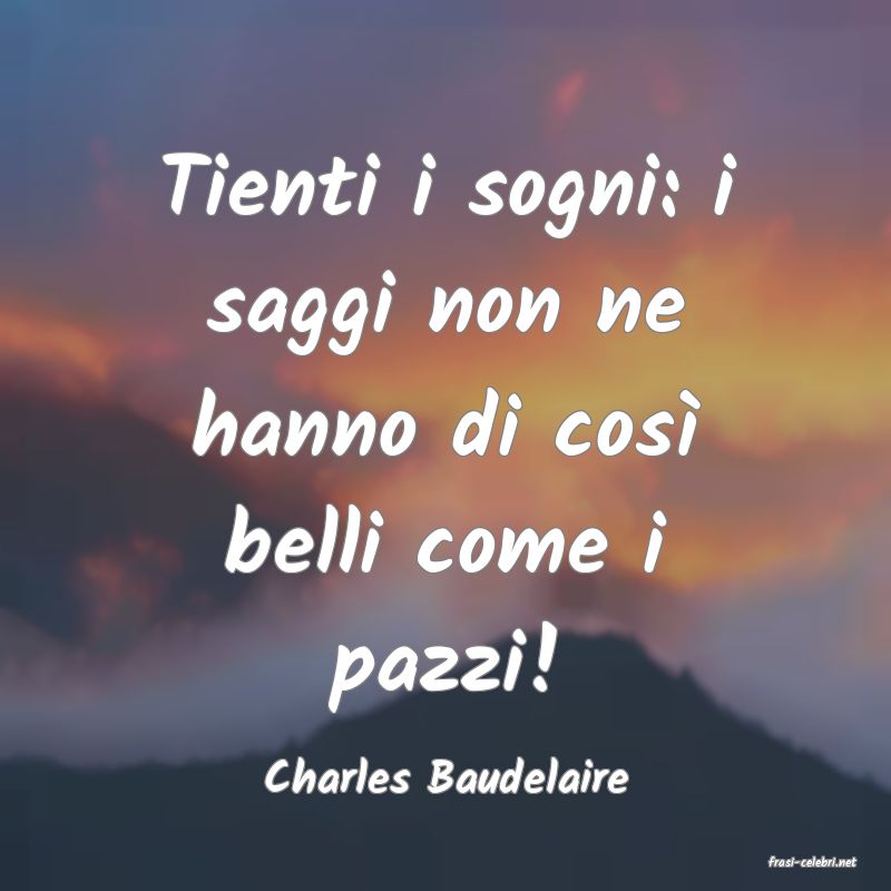 frasi di  Charles Baudelaire

