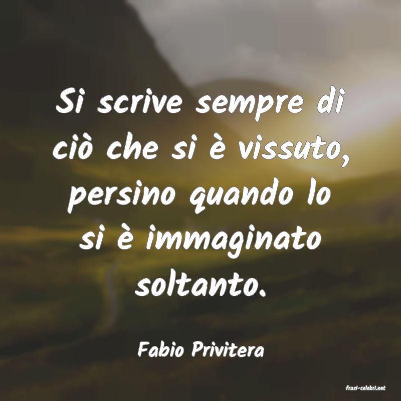 frasi di  Fabio Privitera
