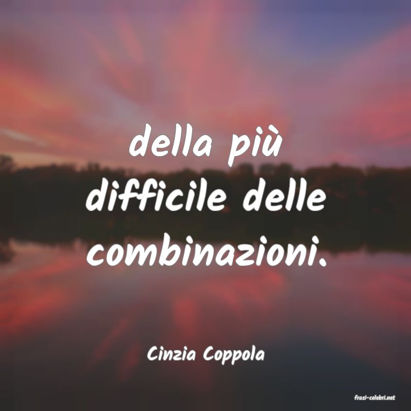 frasi di  Cinzia Coppola
