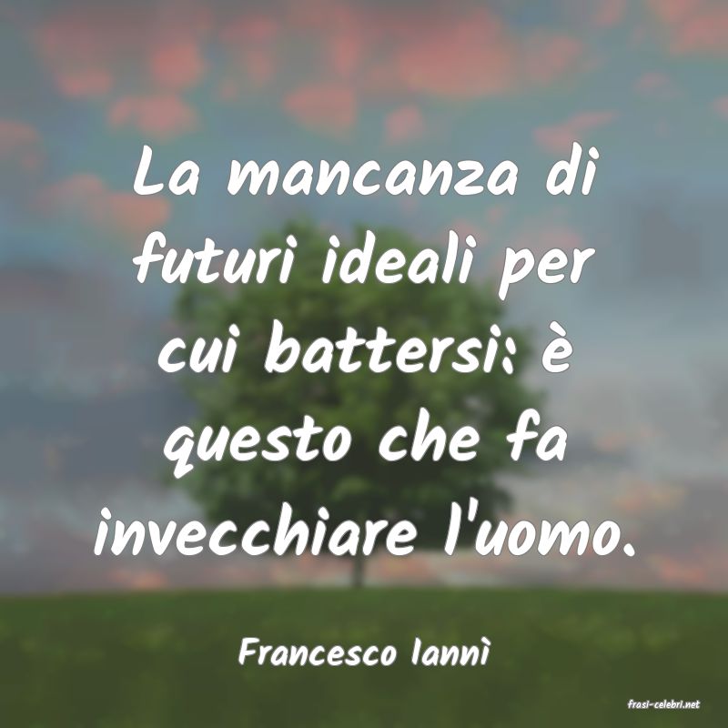 frasi di Francesco Iann