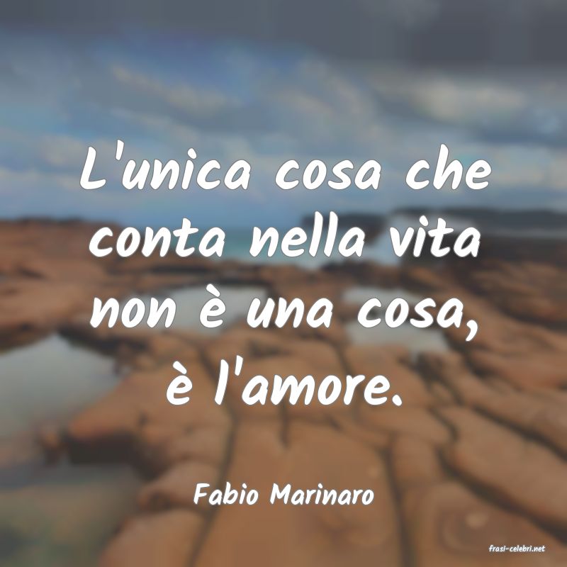 frasi di  Fabio Marinaro
