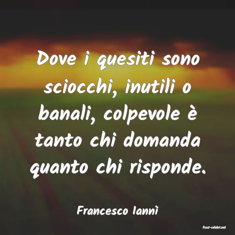 frasi di Francesco Iann�