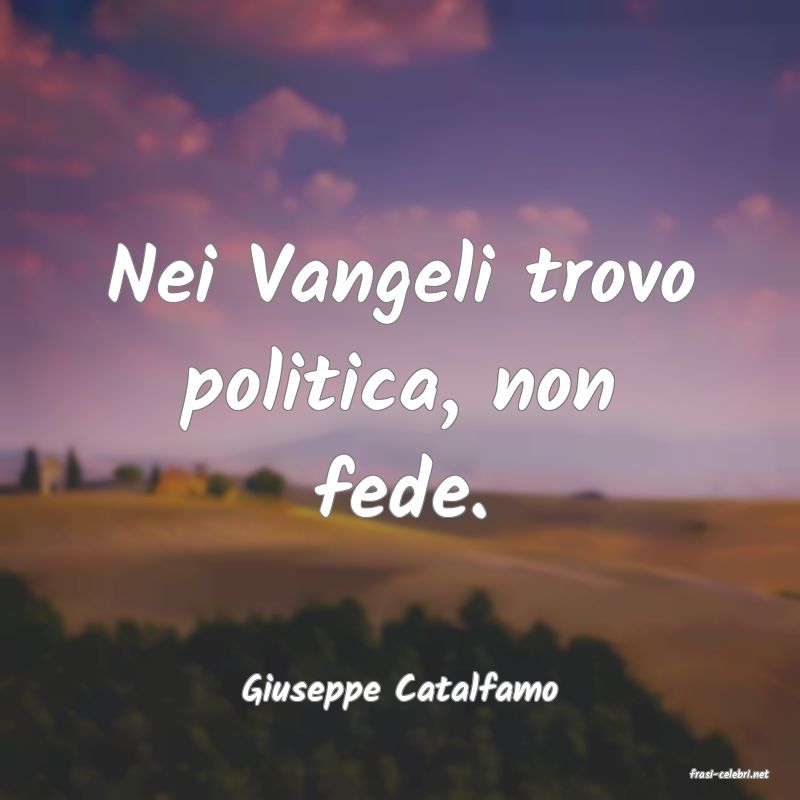 frasi di  Giuseppe Catalfamo

