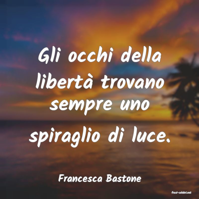 frasi di Francesca Bastone