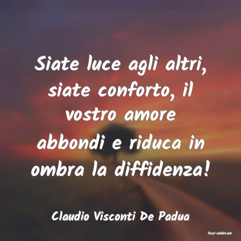 frasi di Claudio Visconti De Padua