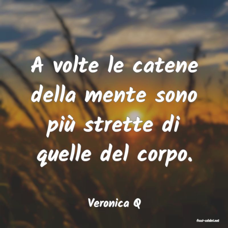 frasi di Veronica Q