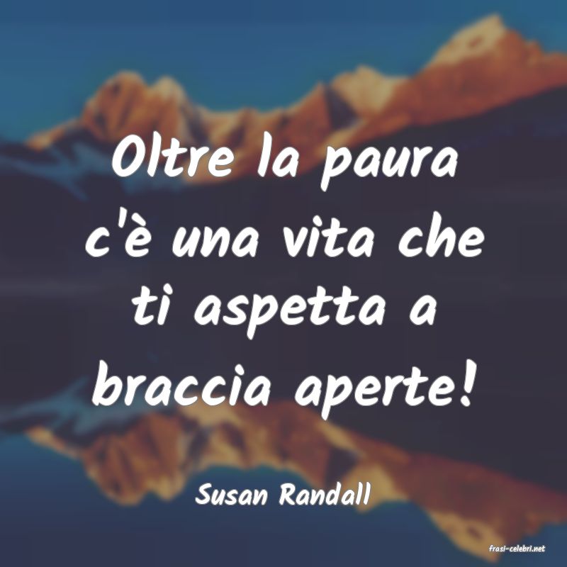 frasi di  Susan Randall
