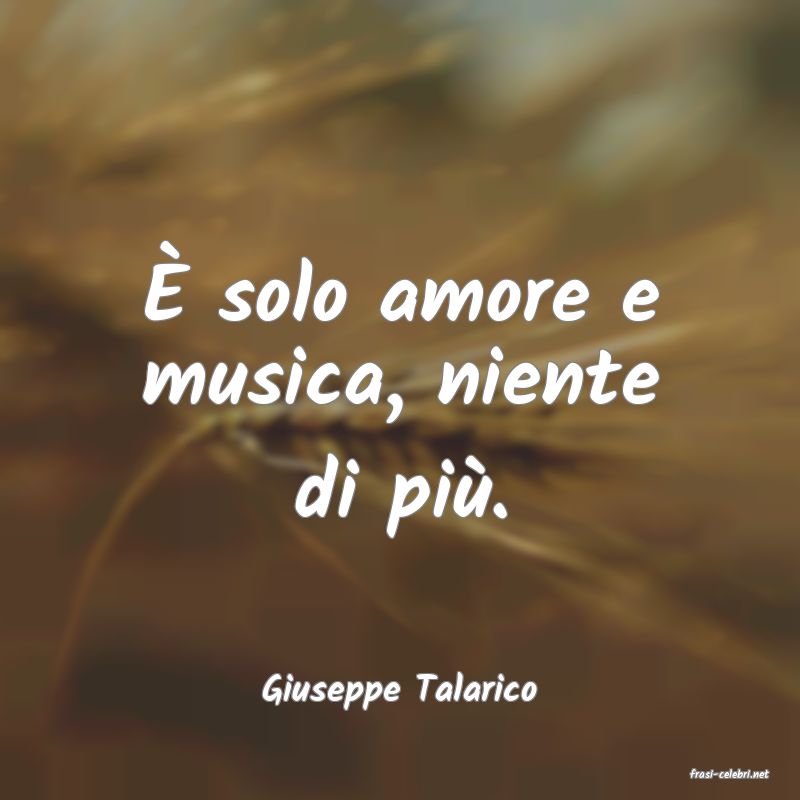frasi di  Giuseppe Talarico
