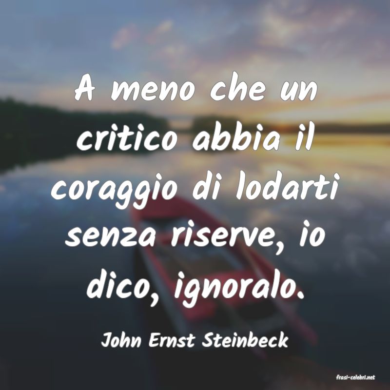 frasi di  John Ernst Steinbeck
