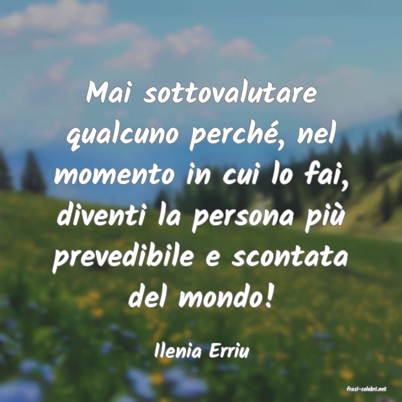frasi di  Ilenia Erriu
