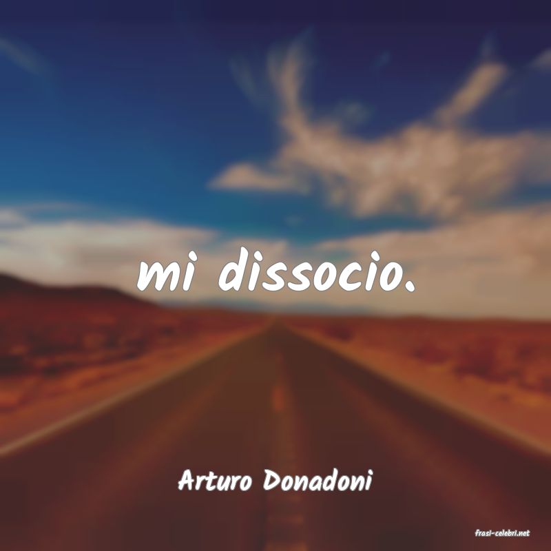 frasi di  Arturo Donadoni
