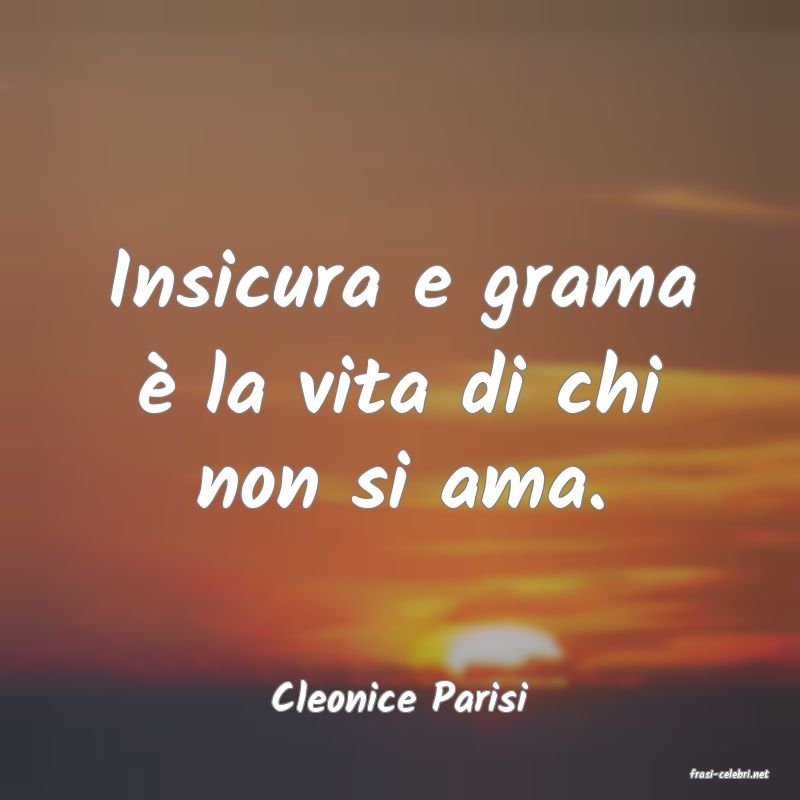 frasi di  Cleonice Parisi
