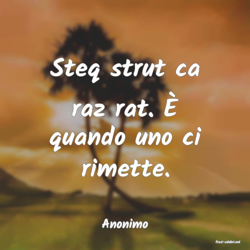 frasi di Anonimo