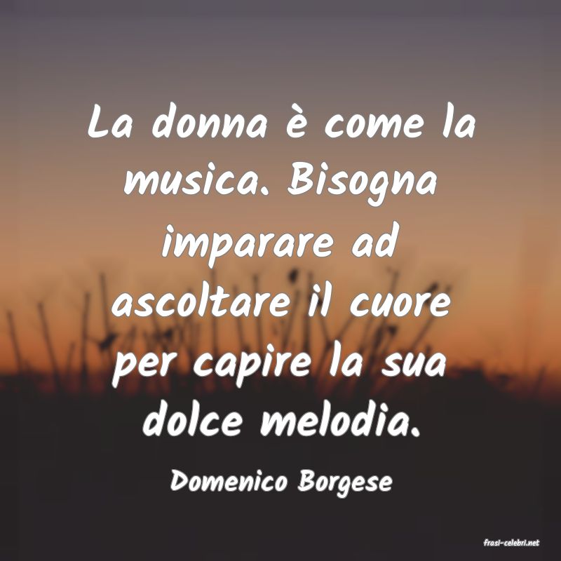 frasi di  Domenico Borgese
