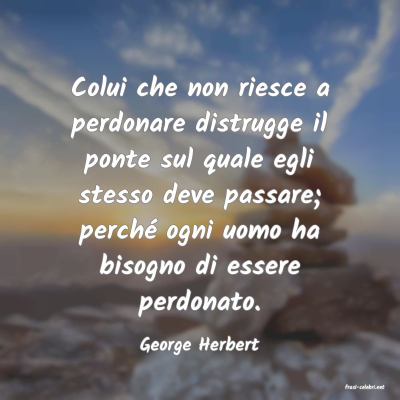 frasi di  George Herbert
