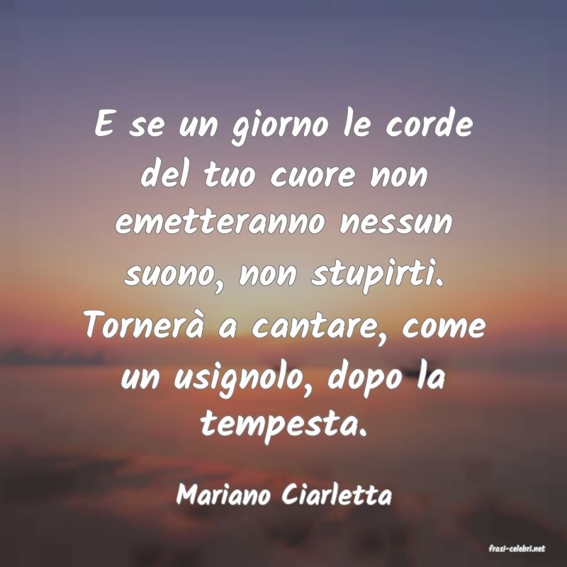 frasi di  Mariano Ciarletta
