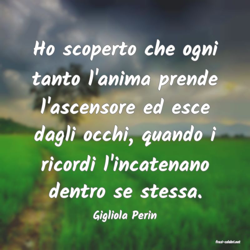 frasi di  Gigliola Perin
