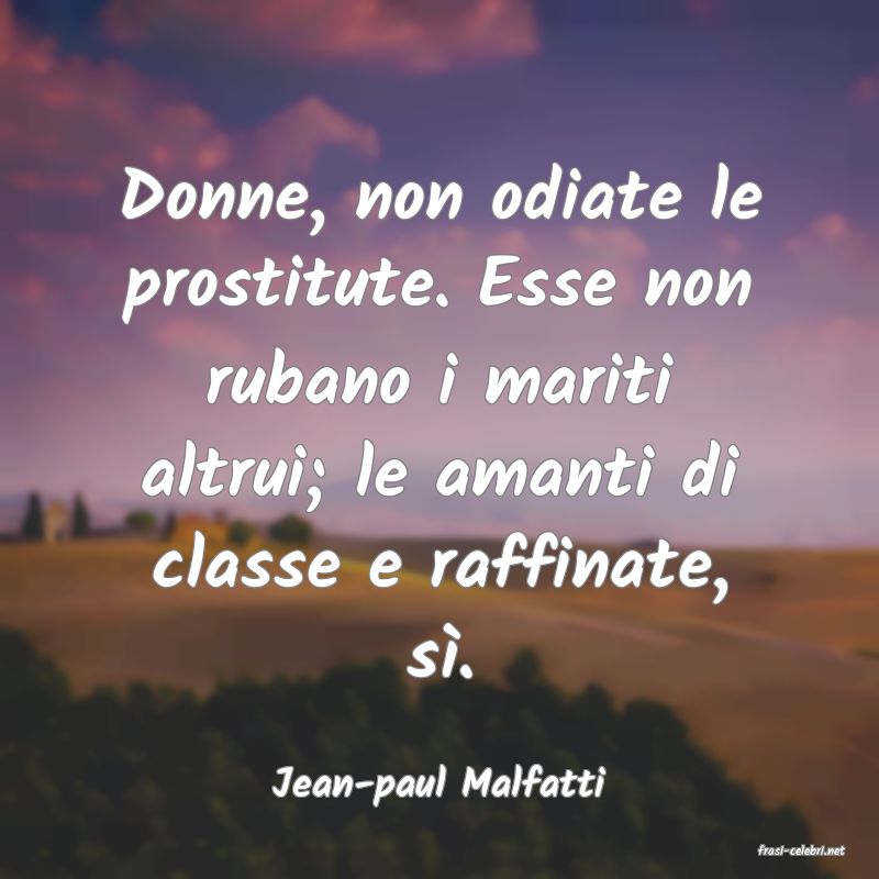 frasi di Jean-paul Malfatti