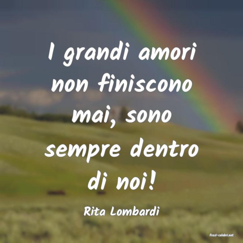 frasi di  Rita Lombardi
