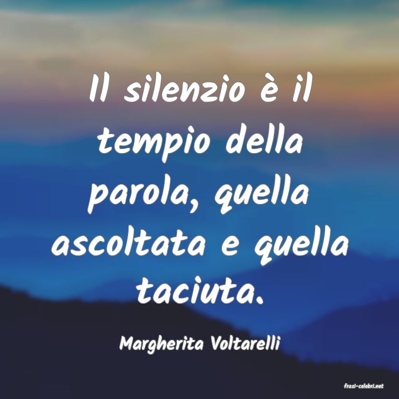 frasi di  Margherita Voltarelli
