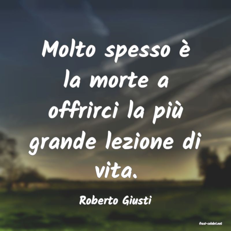 frasi di  Roberto Giusti
