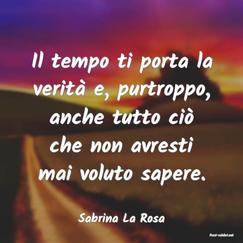 frasi di Sabrina La Rosa