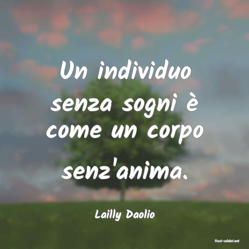 frasi di  Lailly Daolio
