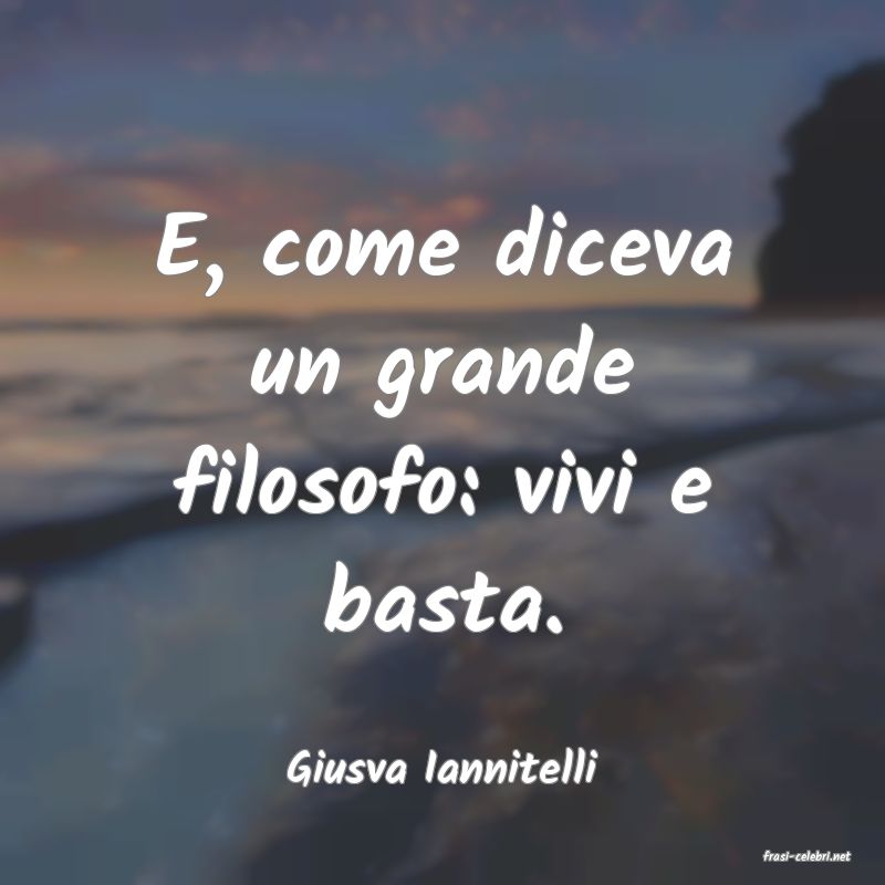 frasi di  Giusva Iannitelli
