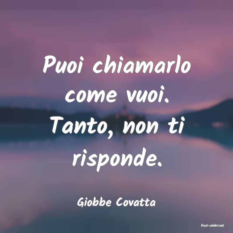 frasi di  Giobbe Covatta
