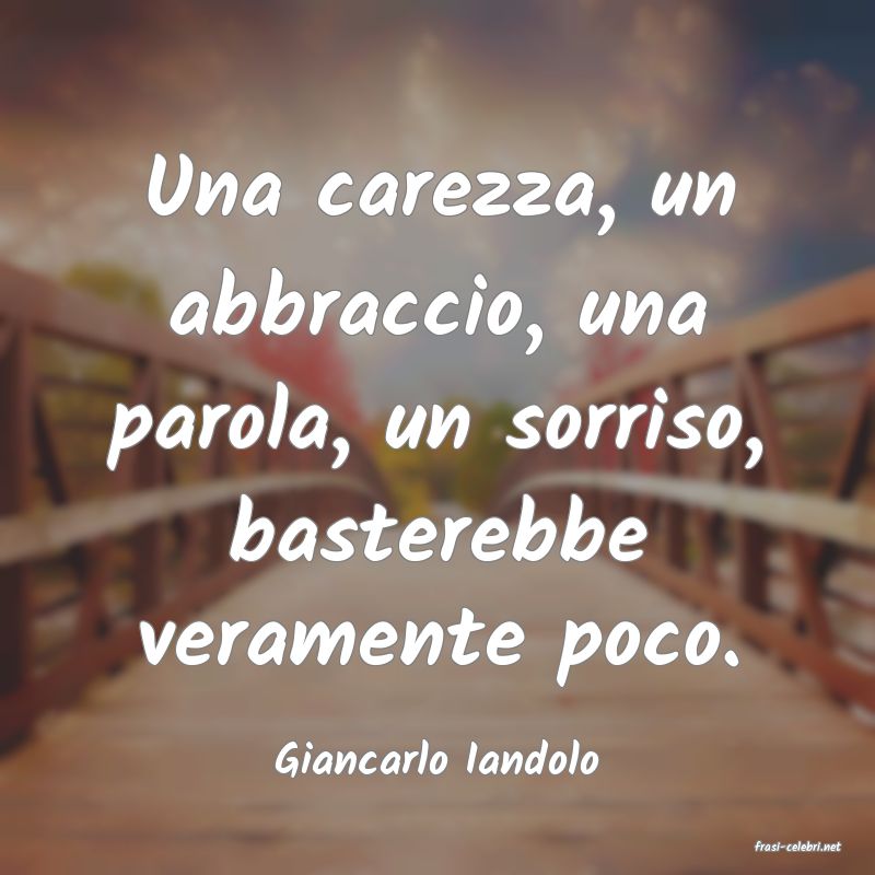 frasi di  Giancarlo Iandolo
