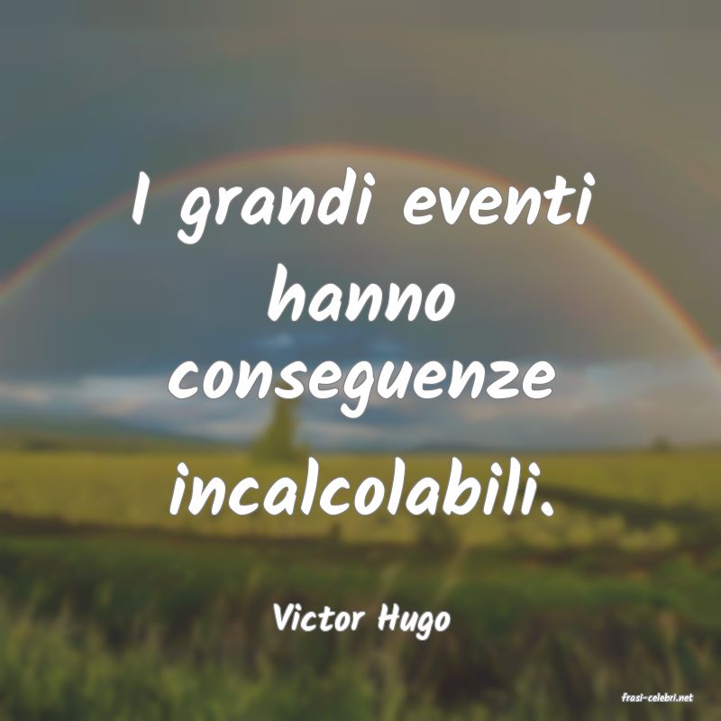 frasi di  Victor Hugo
