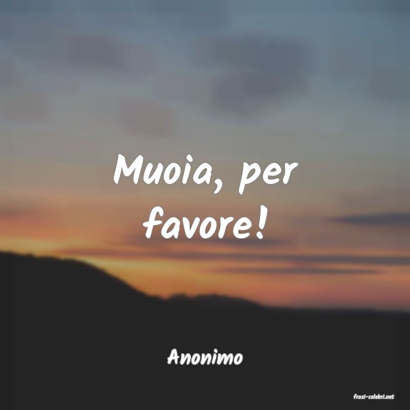 frasi di  Anonimo
