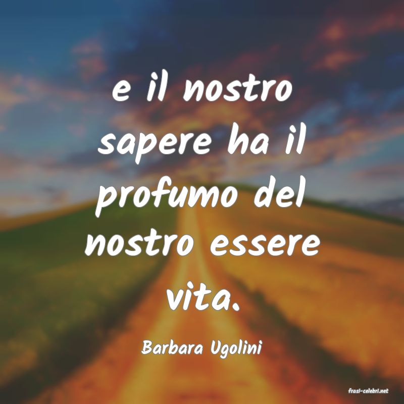 frasi di  Barbara Ugolini
