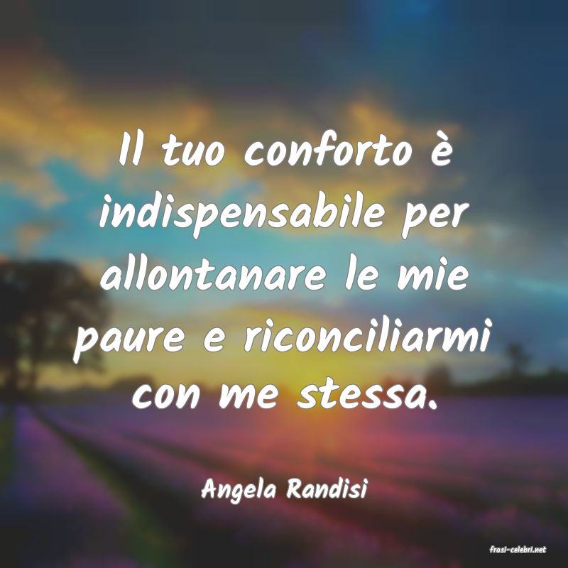 frasi di  Angela Randisi
