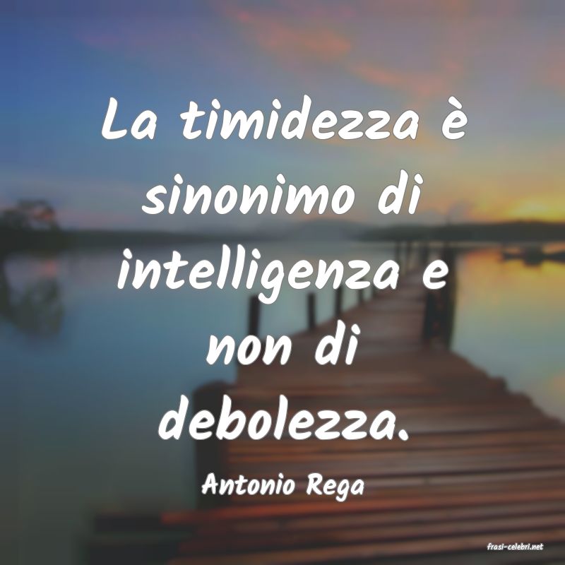 frasi di  Antonio Rega
