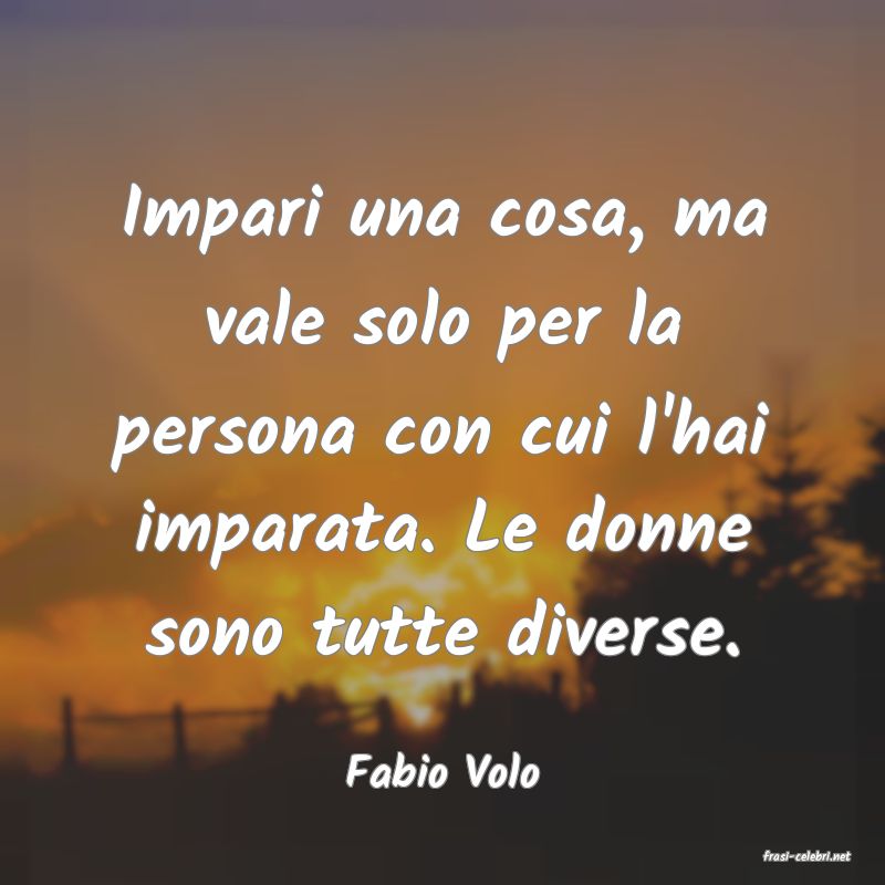 frasi di  Fabio Volo
