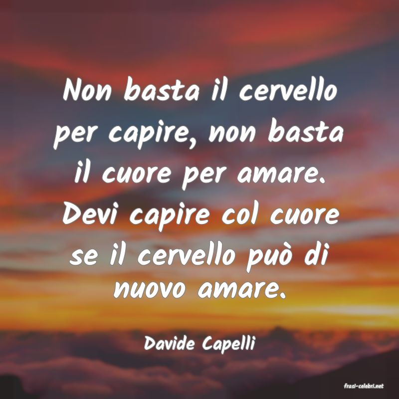 frasi di  Davide Capelli

