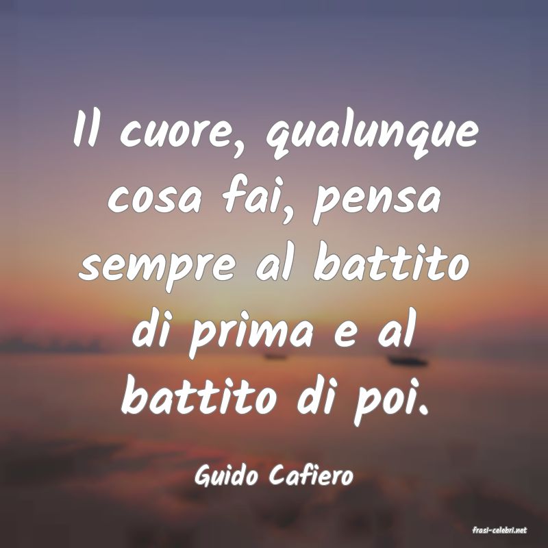 frasi di  Guido Cafiero
