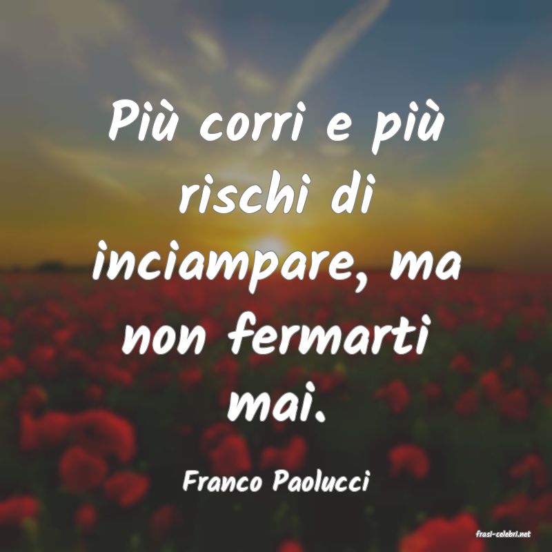 frasi di  Franco Paolucci
