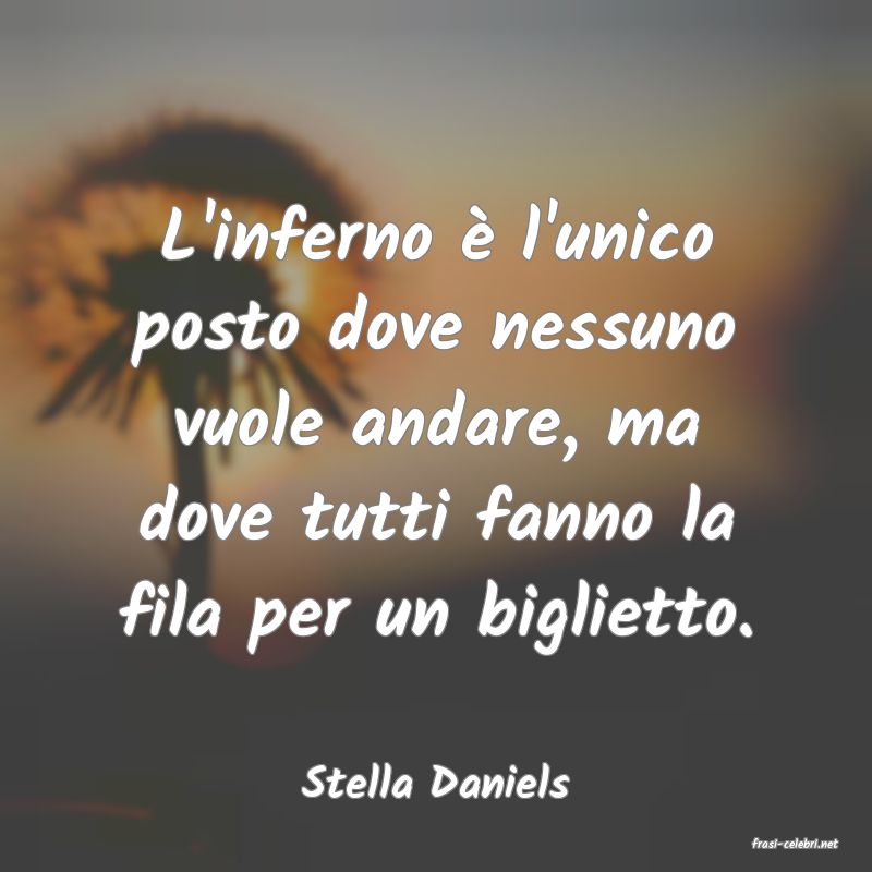 frasi di Stella Daniels