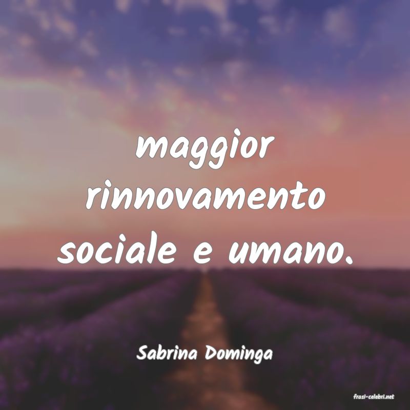 frasi di  Sabrina Dominga
