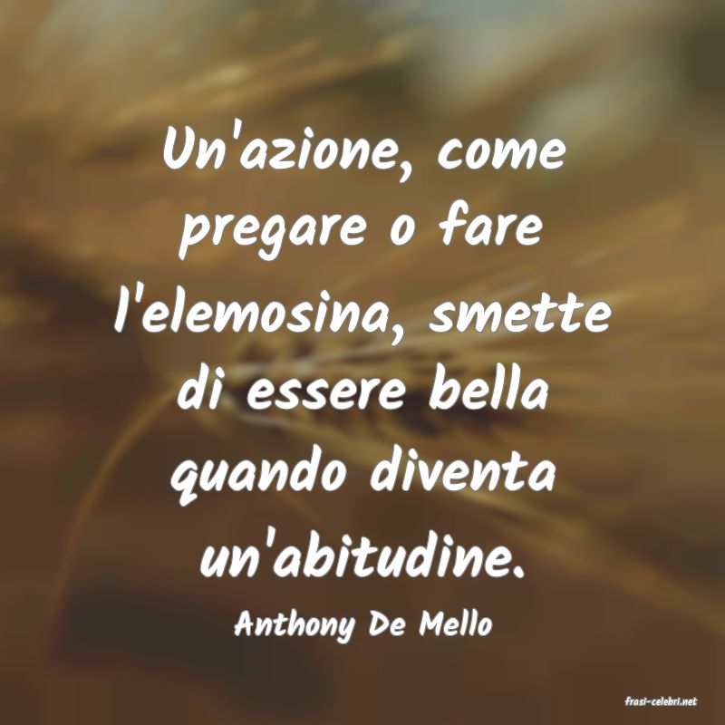 frasi di  Anthony De Mello
