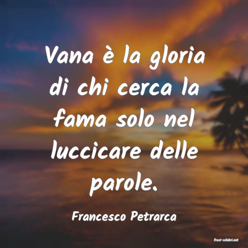 frasi di  Francesco Petrarca
