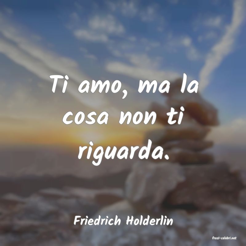 frasi di Friedrich Holderlin